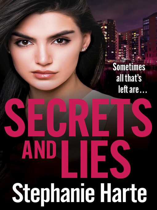 Title details for Secrets and Lies by Stephanie Harte - Available